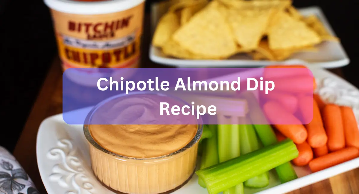 Chipotle Almond Dip Recipe