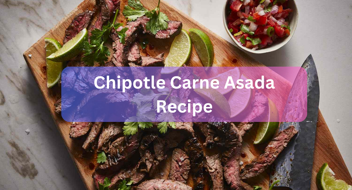 Chipotle Carne Asada Recipe