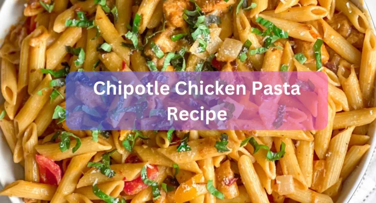 DIY Spicy Chicken Chipotle Pasta Recipe