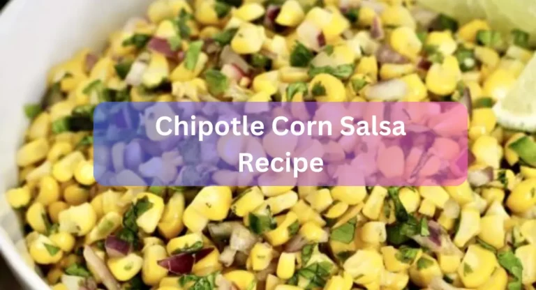 Limey and Bright Chipotle Corn Salsa Recipe