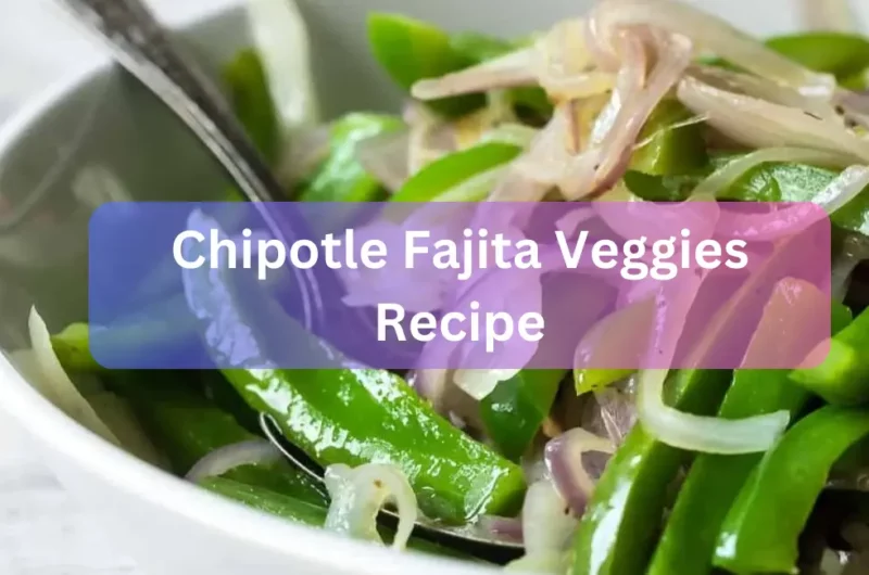 Chipotle Fajita Veggies Recipe