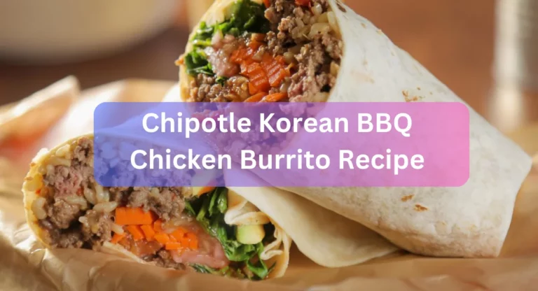 The Seoulful Chipotle Korean BBQ Chicken Burrito Recipe