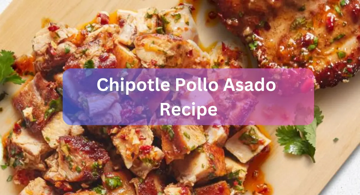 Chipotle Pollo Asado Recipe