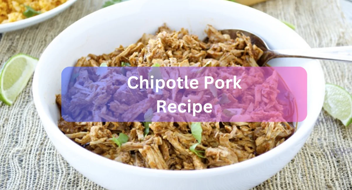 Chipotle Pork Recipe