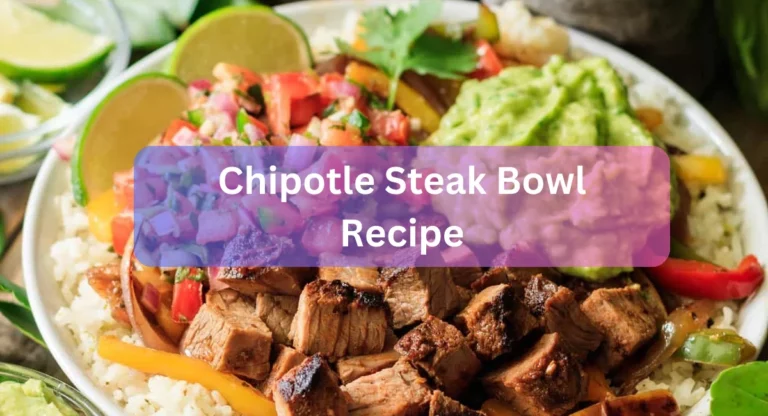 Chipotle Steak Bowl Recipe