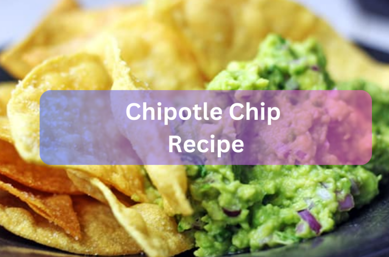 Chipotle Chip Recipe