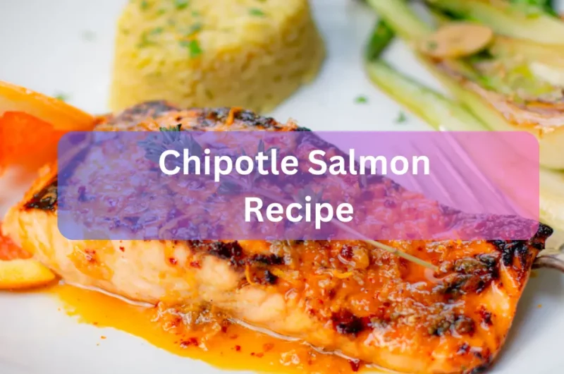 Chipotle Salmon Recipe